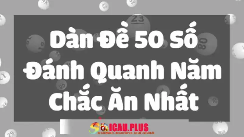 Hướng dẫn tạo dàn đề 50 số đơn giản đánh quanh năm